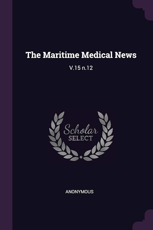 The Maritime Medical News: V.15 n.12 by Anonymous