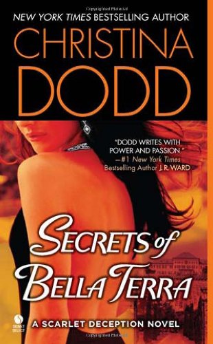 Secrets of Bella Terra: A Scarlet Deception Novel by Christina Dodd
