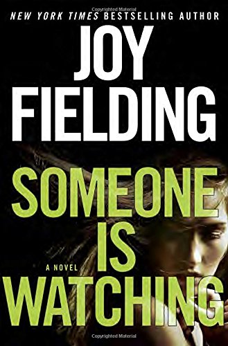 Someone Is Watching: A Novel by Joy Fielding