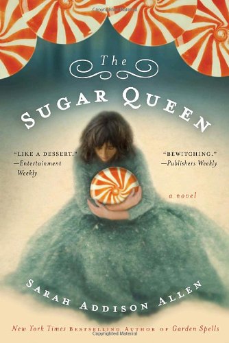 The Sugar Queen (Random House Reader's Circle) by Sarah Addison Allen