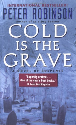 Cold Is the Grave: A Novel of Suspense (Inspector Banks Novels) by Peter Robinson
