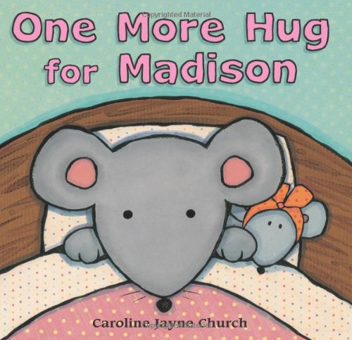 One More Hug For Madison by Caroline Jayne Church