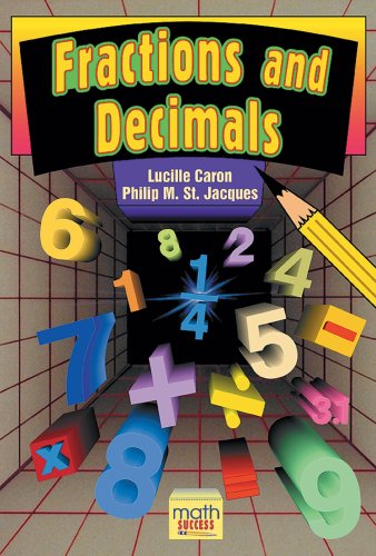 Fractions and Decimals (Math Success) by Lucille Caron