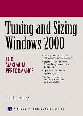 Tuning and Sizing Windows 2000 for Maximum Performance