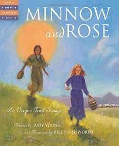 Minnow and Rose: An Oregon Trail Story