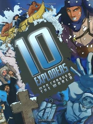 10 Explorers Who Changed the World (10 Series)