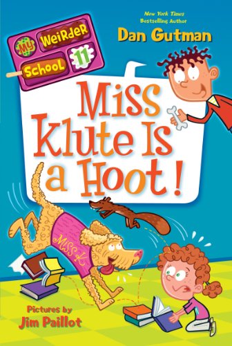 My Weirder School #11: Miss Klute Is a Hoot! by Dan Gutman