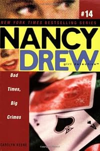 Bad Times, Big Crimes (Nancy Drew: All New Girl Detective #14)