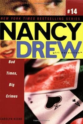 Bad Times, Big Crimes (Nancy Drew: All New Girl Detective #14)