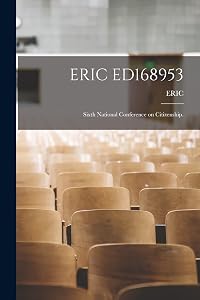 Eric Ed168953: Sixth National Conference on Citizenship.