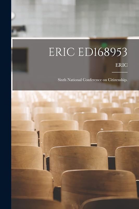 Eric Ed168953: Sixth National Conference on Citizenship. by Eric