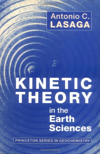 Kinetic Theory in the Earth Sciences by Antonio Lasaga