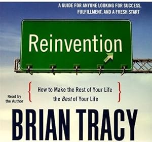 Reinvention: How to Make the Rest of Your Life the Best of Your Life (Your Coach in a Box)