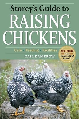 Storey's Guide to Raising Chickens: Care, Feeding, Facilities