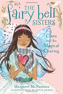 The Fairy Bell Sisters #4: Clara and the Magical Charms
