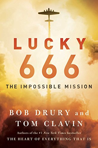 Lucky 666: The Impossible Mission by Bob Drury