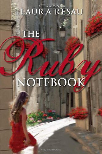 The Ruby Notebook by Laura Resau