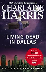 Living Dead in Dallas: A Sookie Stackhouse Novel