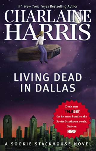 Living Dead in Dallas: A Sookie Stackhouse Novel by Charlaine Harris
