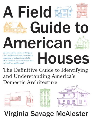 A Field Guide to American Houses by Virginia Savage McAlester