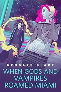 When Gods and Vampires Roamed Miami: A Tor.Com Original (The Goddess War)
