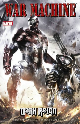 War Machine - Volume 2: Dark Reign by Greg Pak