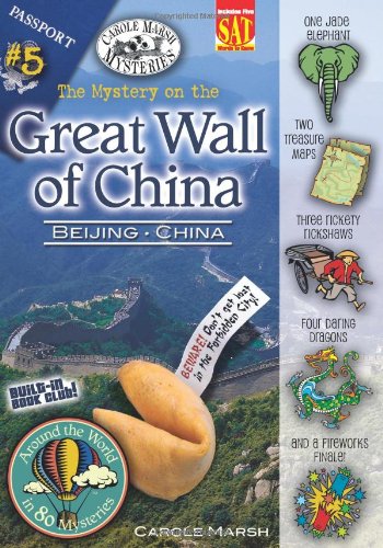 The Mystery on the Great Wall of China: Beijing, China (Around the World in 80 Mysteries) by Carole Marsh