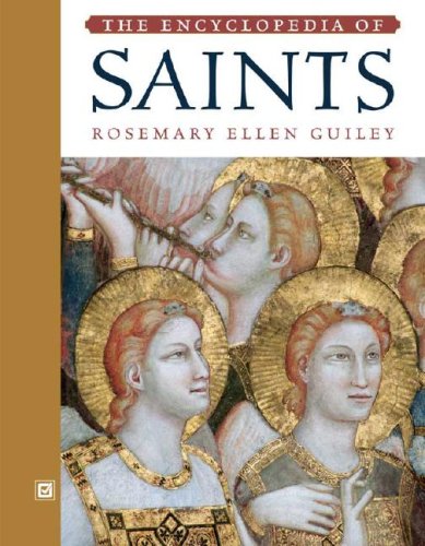 Saints, Encyclopedia of by Rosemary Ellen Guiley