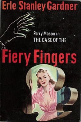 The Case of the Fiery Fingers (Perry Mason Series Book 37)