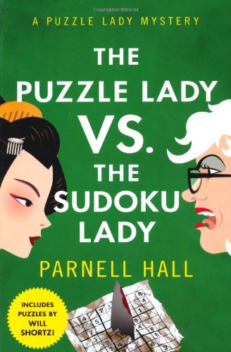 The Puzzle Lady vs. The Sudoku Lady: A Puzzle Lady Mystery by Parnell Hall