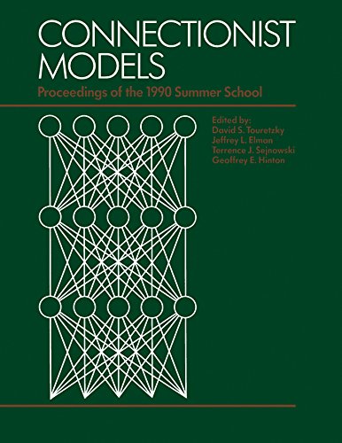 Connectionist Models: Proceedings of the 1990 Summer School by David S. Touretzky