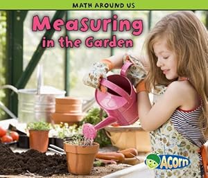 Measuring in the Garden (Math Around Us)