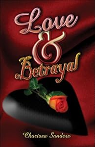 Love and Betrayal by Charissa Sanders