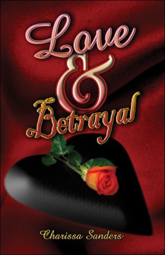 Love and Betrayal by Charissa Sanders