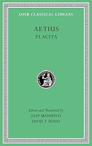Placita (Loeb Classical Library) by Aetius