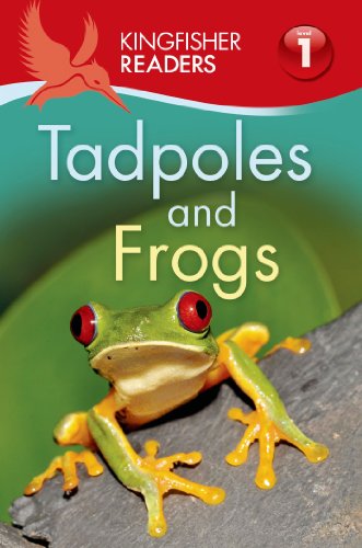 Kingfisher Readers L1: Tadpoles and Frogs by Thea Feldman