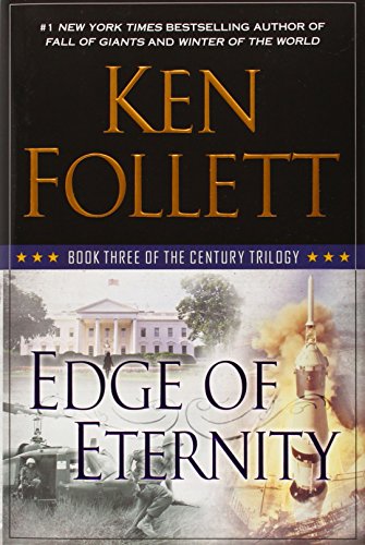Edge of Eternity: Book Three of The Century Trilogy by Ken Follett