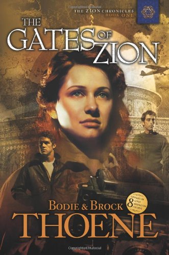 The Gates of Zion (Zion Chronicles) (Bk. 1) by Bodie Thoene