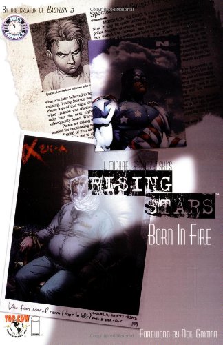 Rising Stars, Vol. 1: Born In Fire by J  Michael Straczynski