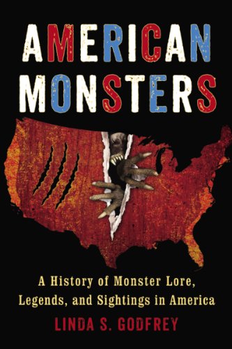 American Monsters: A History of Monster Lore, Legends, and Sightings in America by Stephen Young