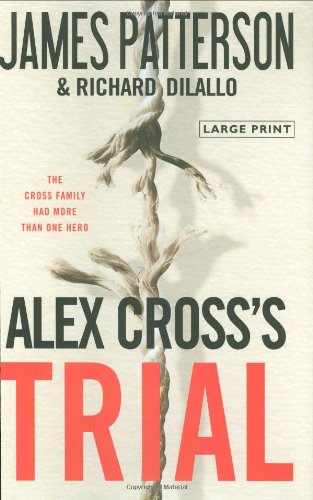 Alex Cross's TRIAL by James Patterson
