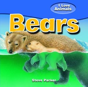 Bears by Steve Parker  ,