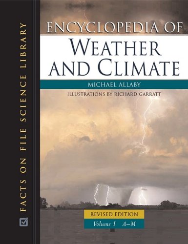 Encyclopedia of Weather and Climate, 2-Volume Set by Michael Allaby