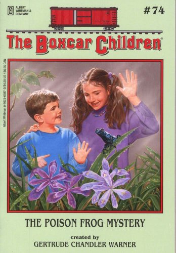 The Poison Frog Mystery (The Boxcar Children Mysteries #74) by Gertrude Chandler Warner