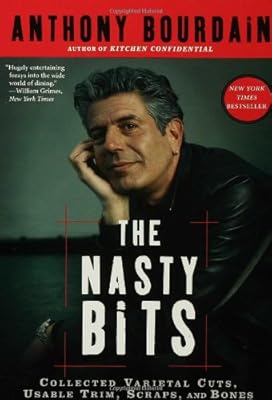 The Nasty Bits: Collected Varietal Cuts, Usable Trim, Scraps, and Bones