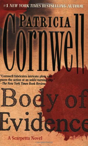 Body of Evidence: A Scarpetta Novel (Kay Scarpetta Mysteries) by Patricia Cornwell