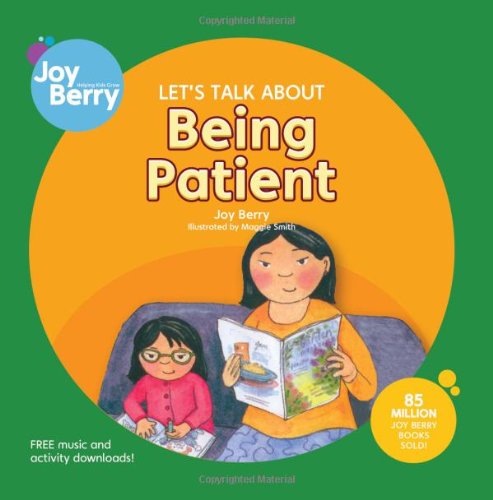 Let's Talk About Being Patient by Joy Berry