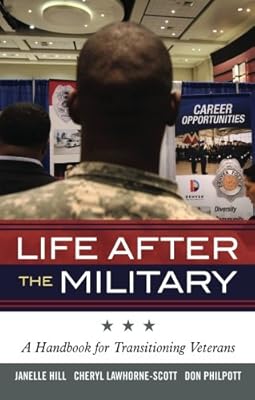 Life After the Military: A Handbook for Transitioning Veterans