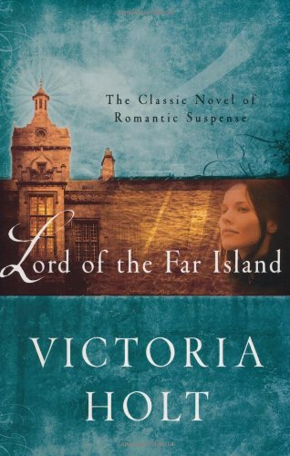 Lord of the Far Island by Victoria Holt
