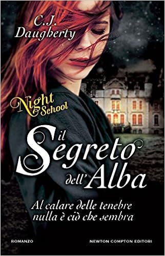 C.J. Daugherty - Night School vol. 3 - Il segreto dell'alba (2014)